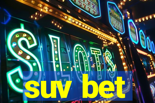 suv bet